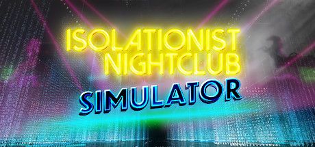 Isolationist Nightclub Simulator Cover