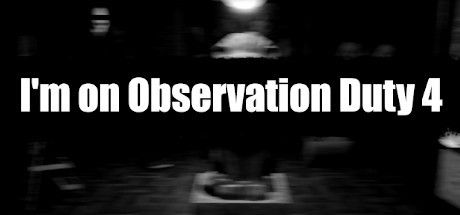 I'm on Observation Duty 4 Cover Full Version