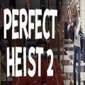Perfect Heist 2 Poster PC Game