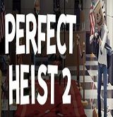Perfect Heist 2 Poster PC Game