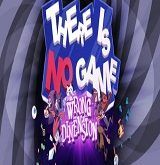 There Is No Game Wrong Dimension Poster , Full Version