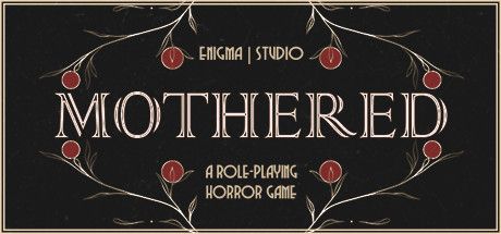 MOTHERED – A ROLE-PLAYING HORROR GAME Cover Full Version