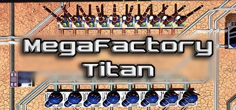 MegaFactory Titan Cover
