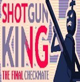 Shotgun King The Final Checkmate Poster, Full Version