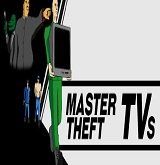 Master Theft TVs Poster, PC Game